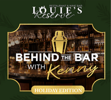 Load image into Gallery viewer, Louie's Reserve: Behind the Bar with Kenny